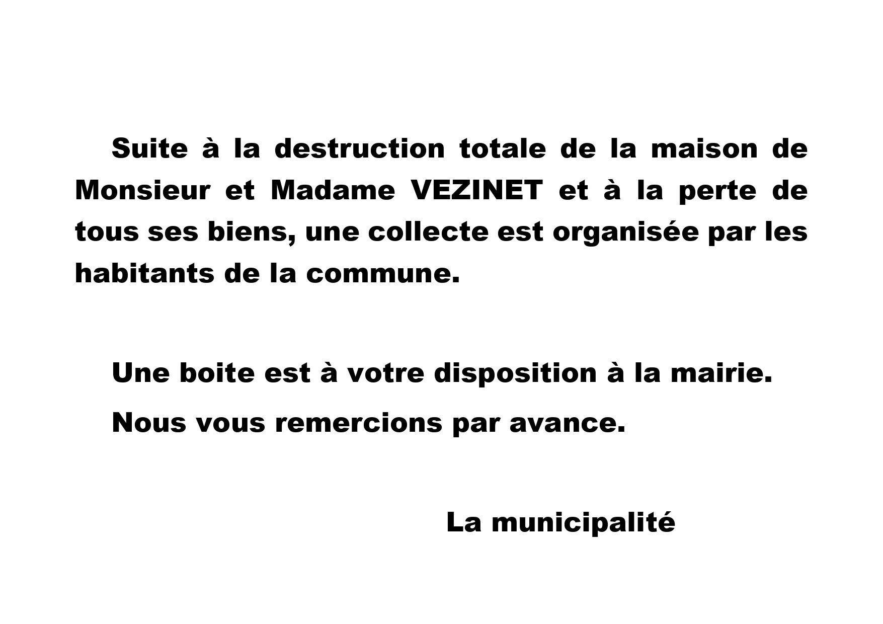 Lire la suite à propos de l’article Collecte organisée par les habitants de la commune pour la famille VEZINET, suite à la destruction de leur maison